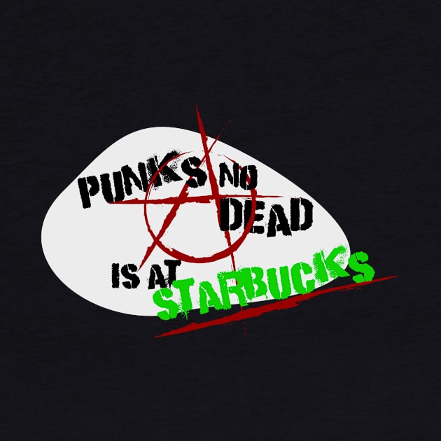 Punk Is No Dead Is At Starbucks by SimonSay